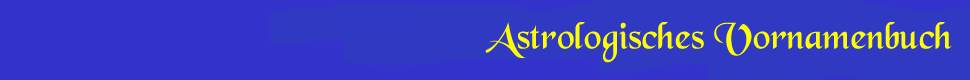 Auf blauem Grund in gelber Schrift "Astrologisches Vornamenbuch"